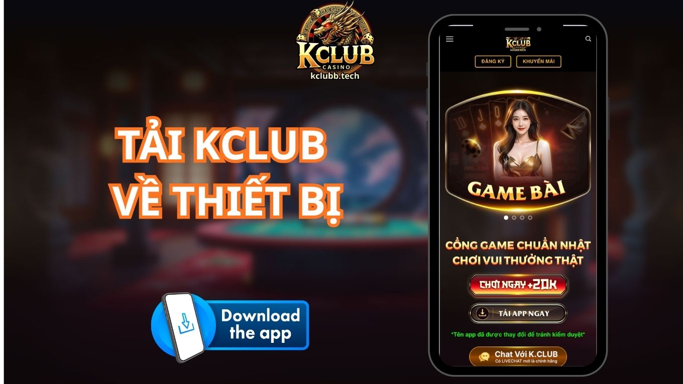 Ưu điểm của tải KCLUB về thiết bị